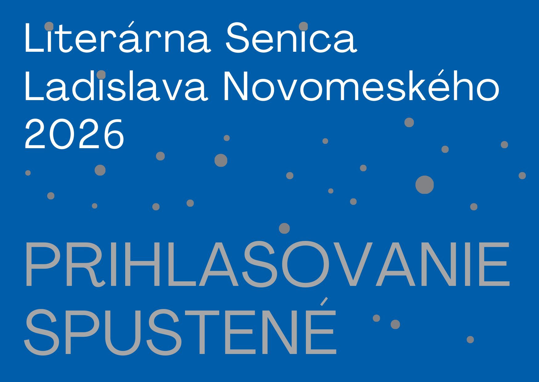 Prihlasovanie do jubilejného XXXX. ročníka Literárnej Senice Ladislava Novomeského je spustené!
